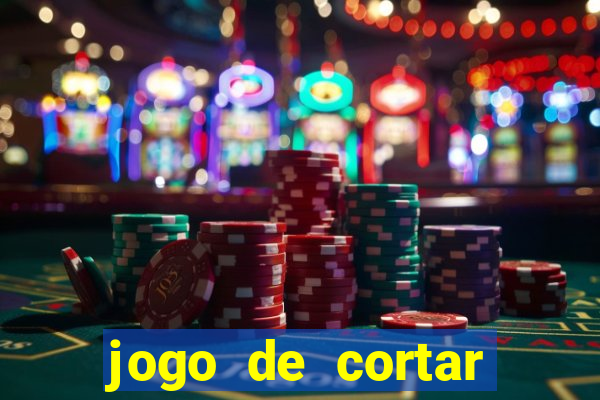 jogo de cortar frutas ganhar dinheiro